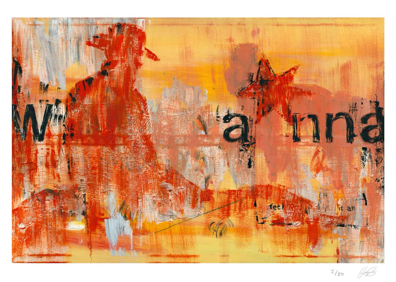 Wanna Feel It All (Print)